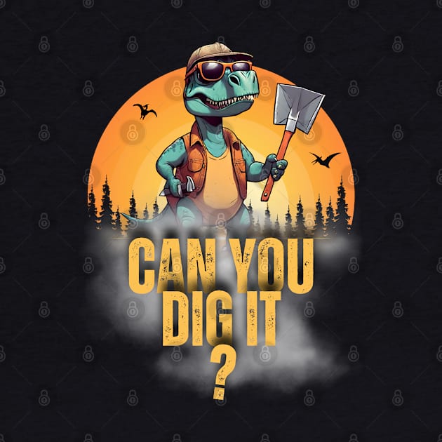 Can You Dig It? by Kenny The Bartender's Tee Emporium